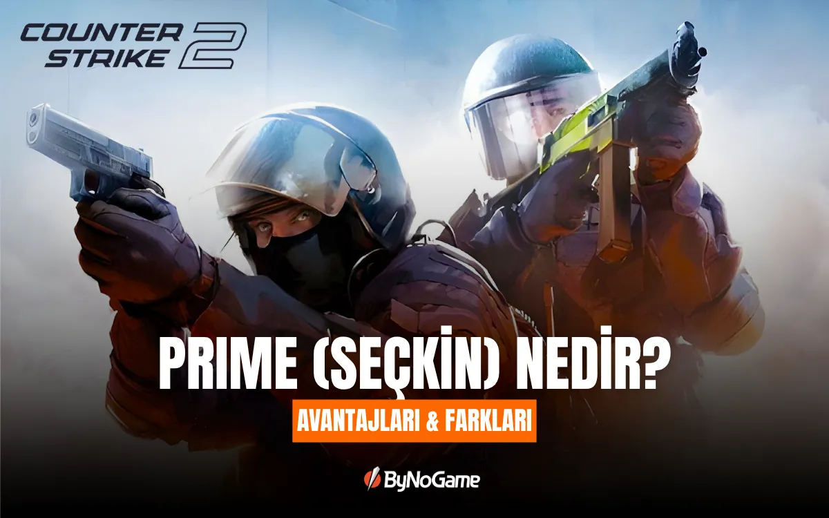 CS2 Prime (Seçkin) Nedir? Avantajları ve Farkları