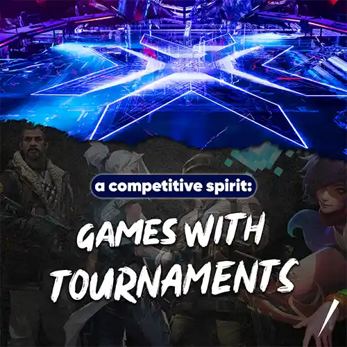 A Competitive Spirit: Games with a Tournament!
