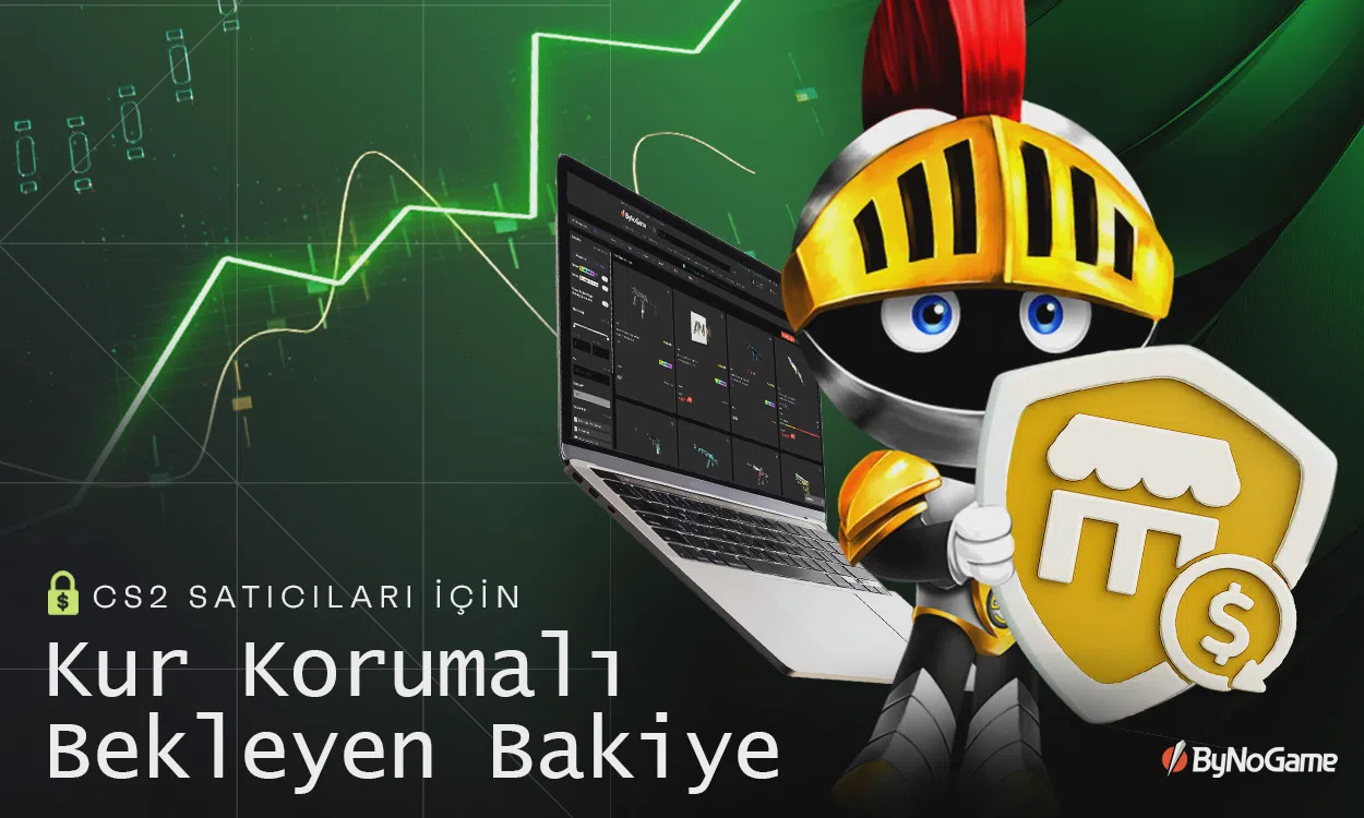 💵 ByNoGame’den CS2 Satıcılarına: $ Kur Korumalı Bekleyen Bakiye!