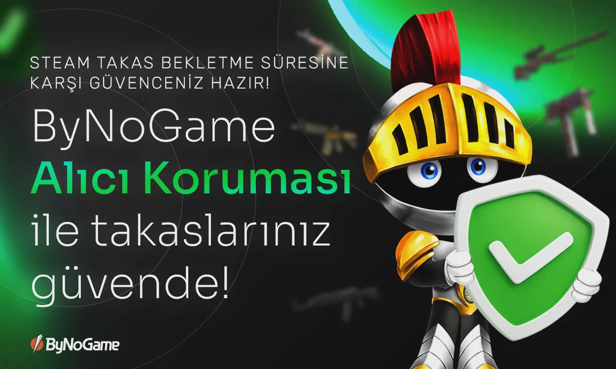Steam Trade Koruması'na Karşı Güvence: 🛡️ ByNoGame Alıcı Koruması