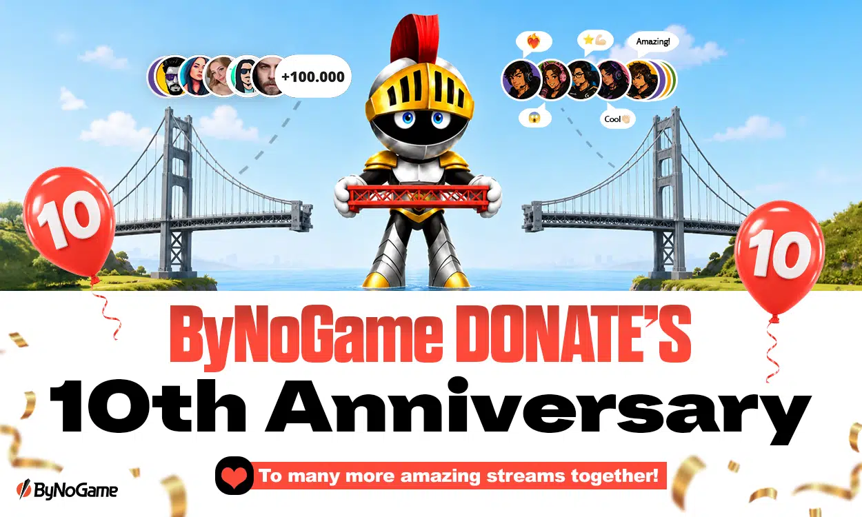 Connecting Streamers and Supporters on the Same Bridge for 10 Years