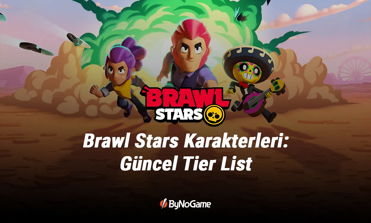 Brawl Stars Karakterleri: Güncel Tier List ve Elmas Rehberi