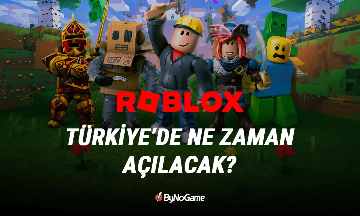 Roblox Türkiye’de Ne Zaman Açılacak? Güncel Gelişmeler