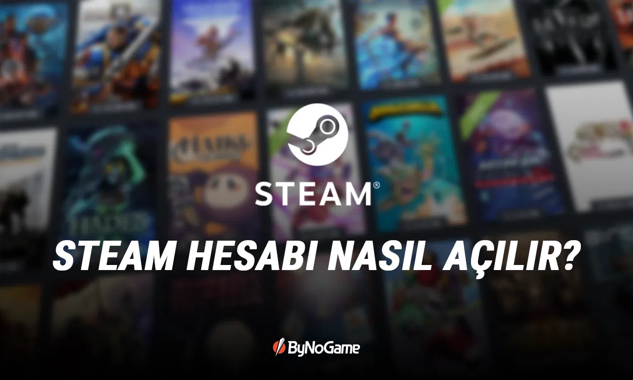Steam Hesabı Nasıl Açılır? Adım Adım Rehber